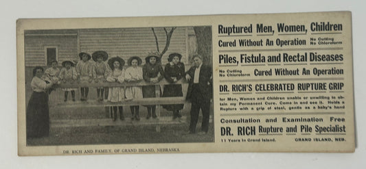 ANTIQUE ADVERTISEMENT FOR DR. RICH RUPTURE AND PILE SPECIALIST, GRAND ISLAND, NEBRASKA