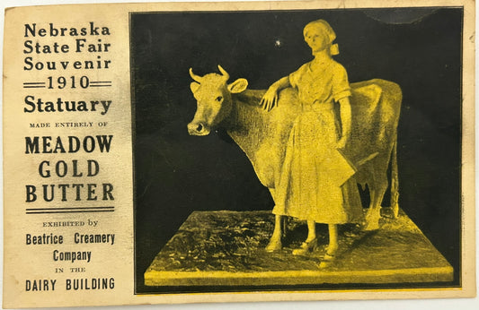 NEBRASKA STATE FAIR POSTCARD 1910 OF STATUE OF WOMAN AND COW MADE OF MEADOW GOLD BUTTER