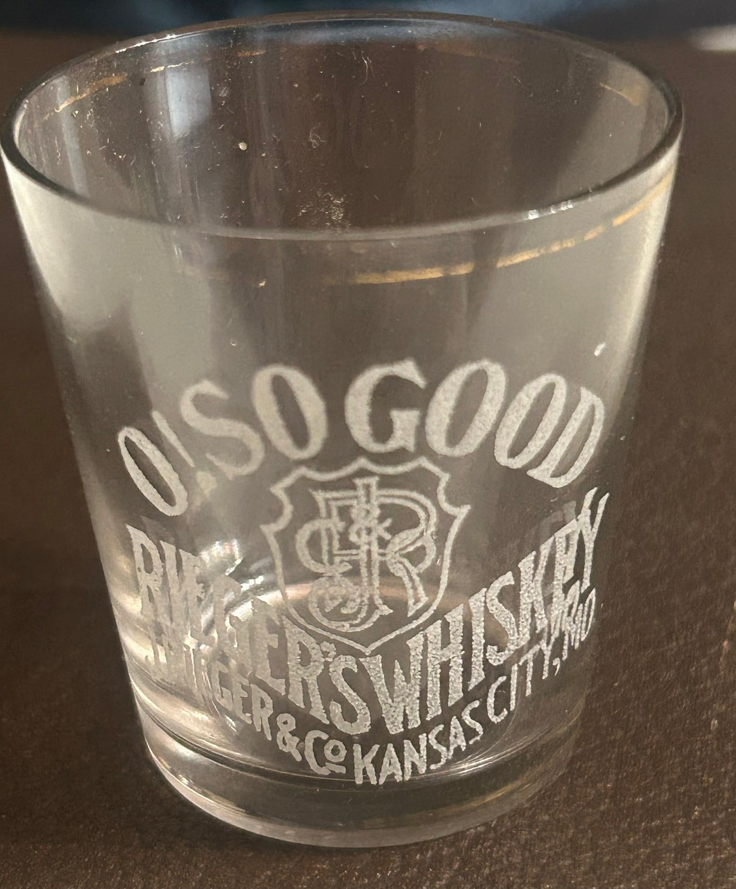 O! SO GOOD RIEGER'S WHISKEY KANSAS CITY MO. SHOT GLASS ANTIQUE SHOT GLASS