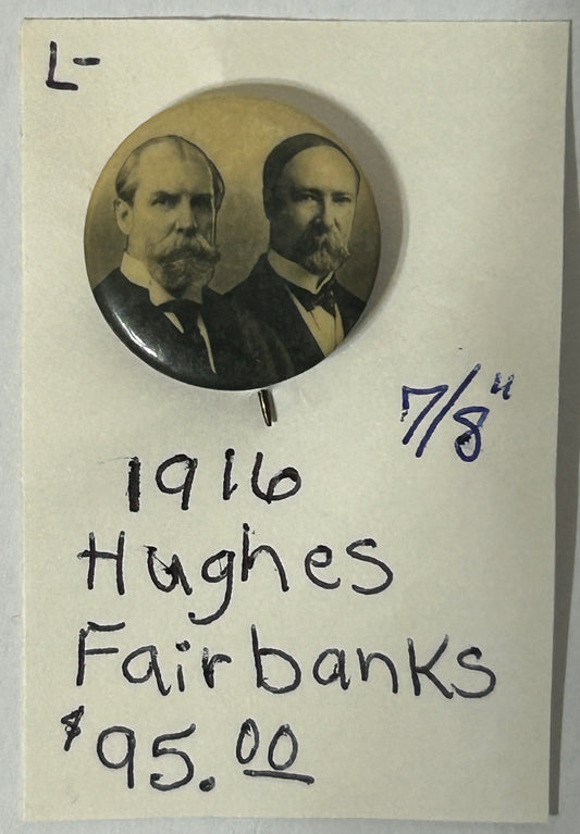 POLITICAL PIN HUGHES FAIRBANKS JUGATE