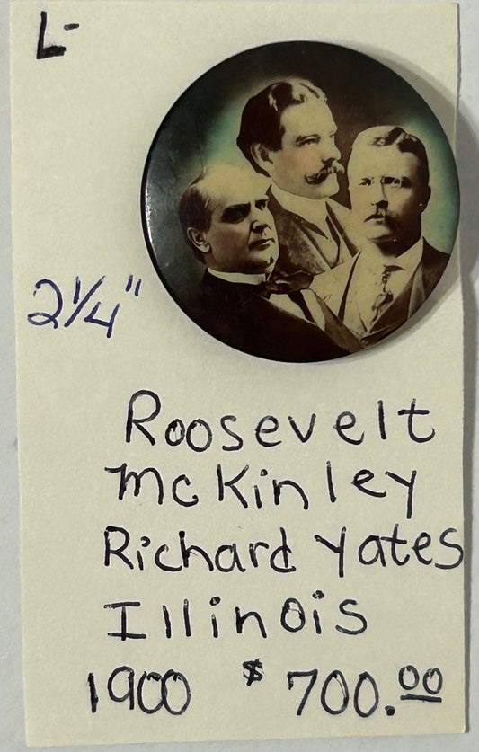 ROOSEVELT, MCKINLEY, RICHARD YATES ILLINOIS RARE POLITICAL PIN