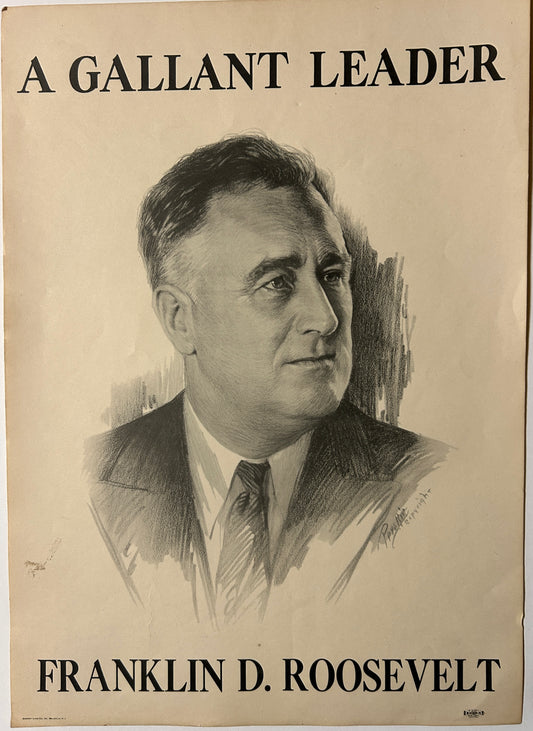 FRANKLIN A. ROOSEVELT "A GALLANT LEADER" POSTER