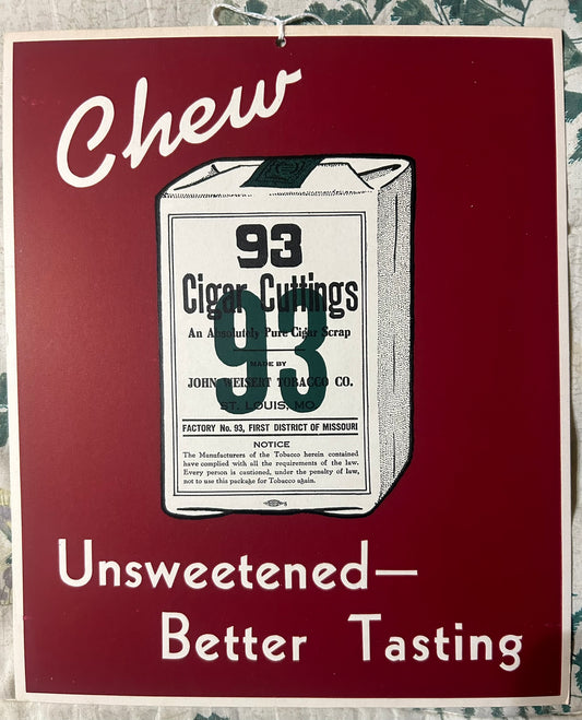 CHEW TOBACCO 93 CIGAR CUTTINGS CARDBOARD ADVERTISING SIGN