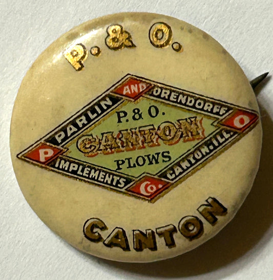 ANTIQUE P & O CO. CANTON PLOWS ADVERTISING PINBACK BUTTON