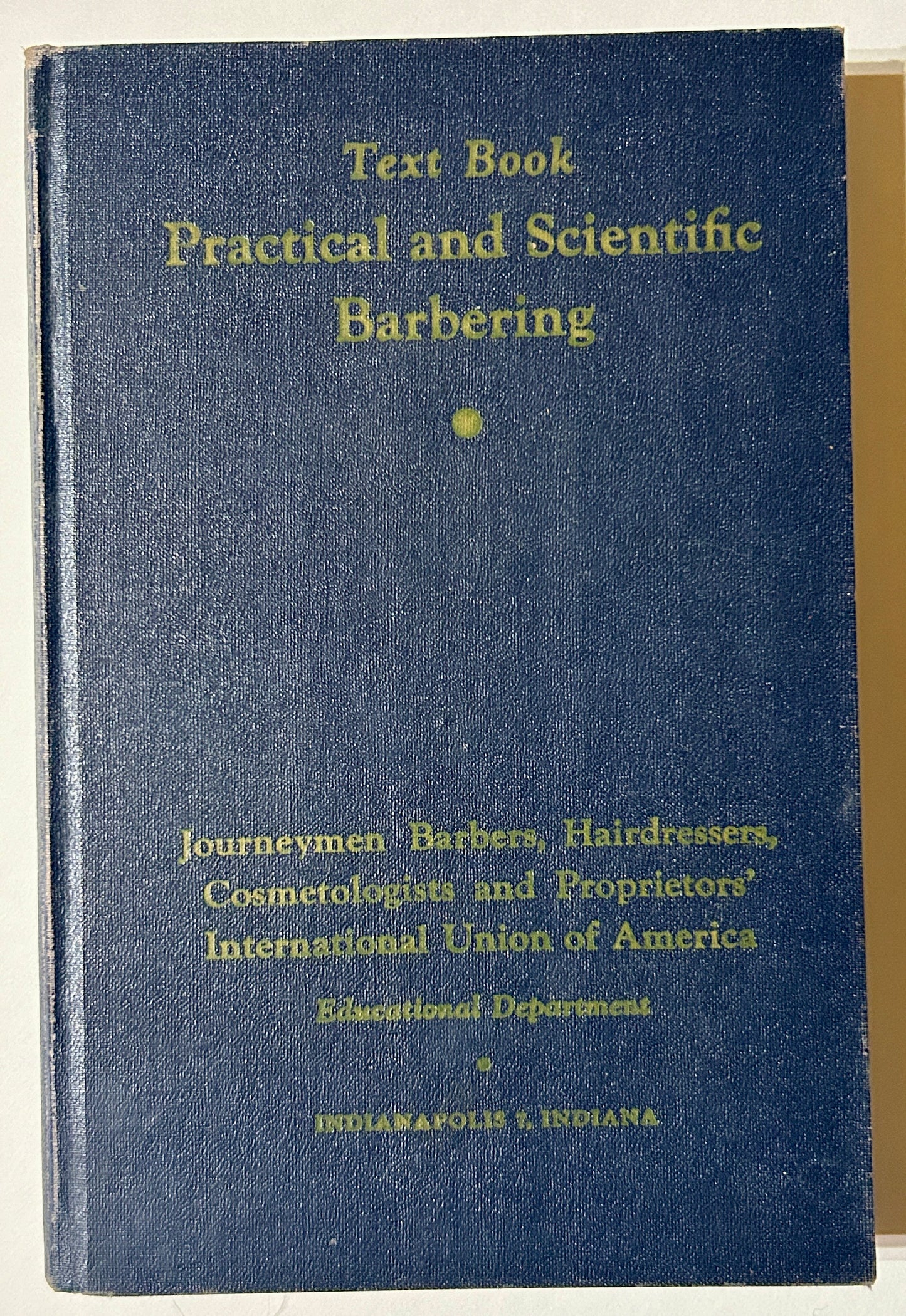 BARBER TEXT BOOK OF PRACTICAL SCIENTIFIC BARBERING